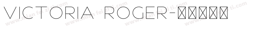 VICTORIA ROGER字体转换